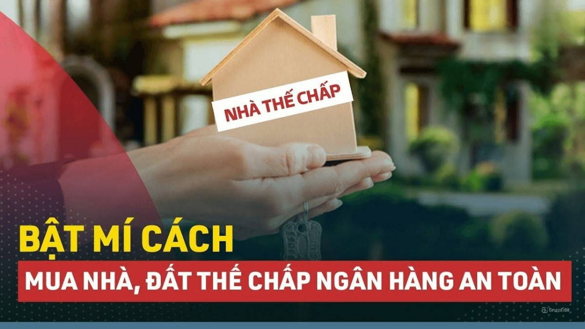 cách mua nhà đất khi thế chấp ngân hàng an toàn